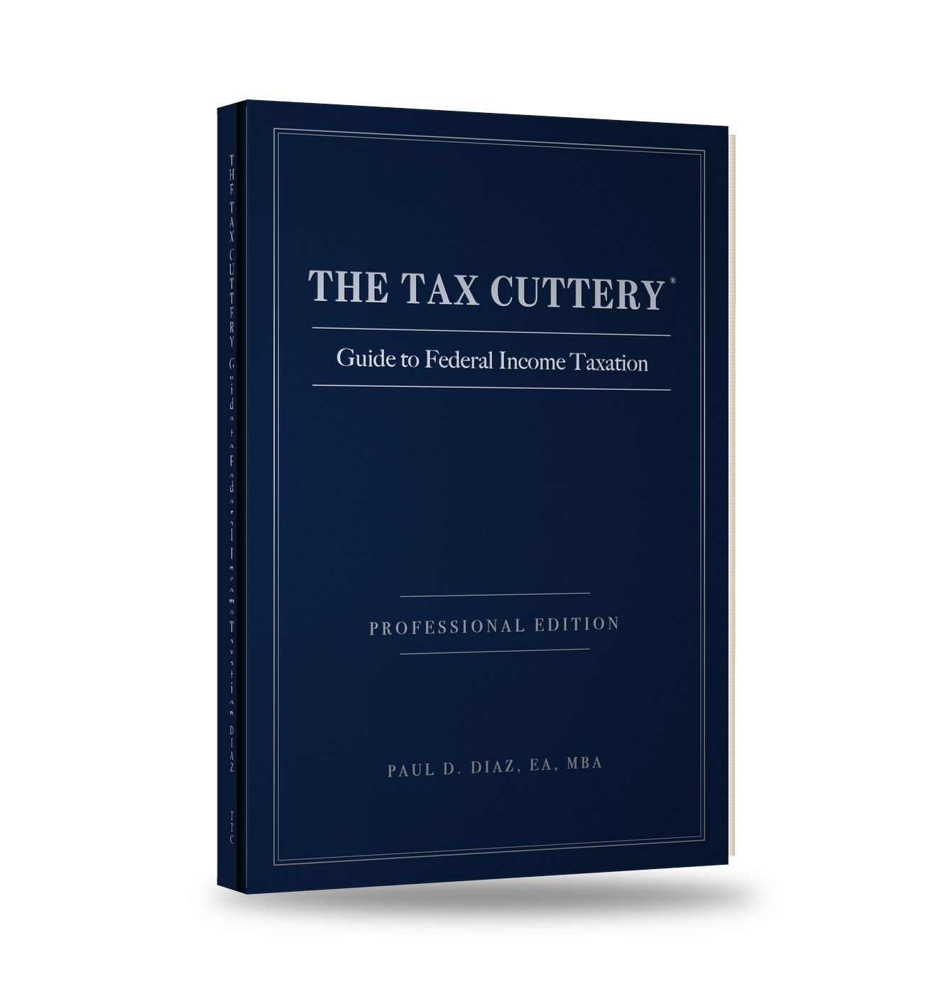 THE TAX CUTTERY Guide to Federal Income Taxation, Professional Edition — 564-page case-bound hardcover